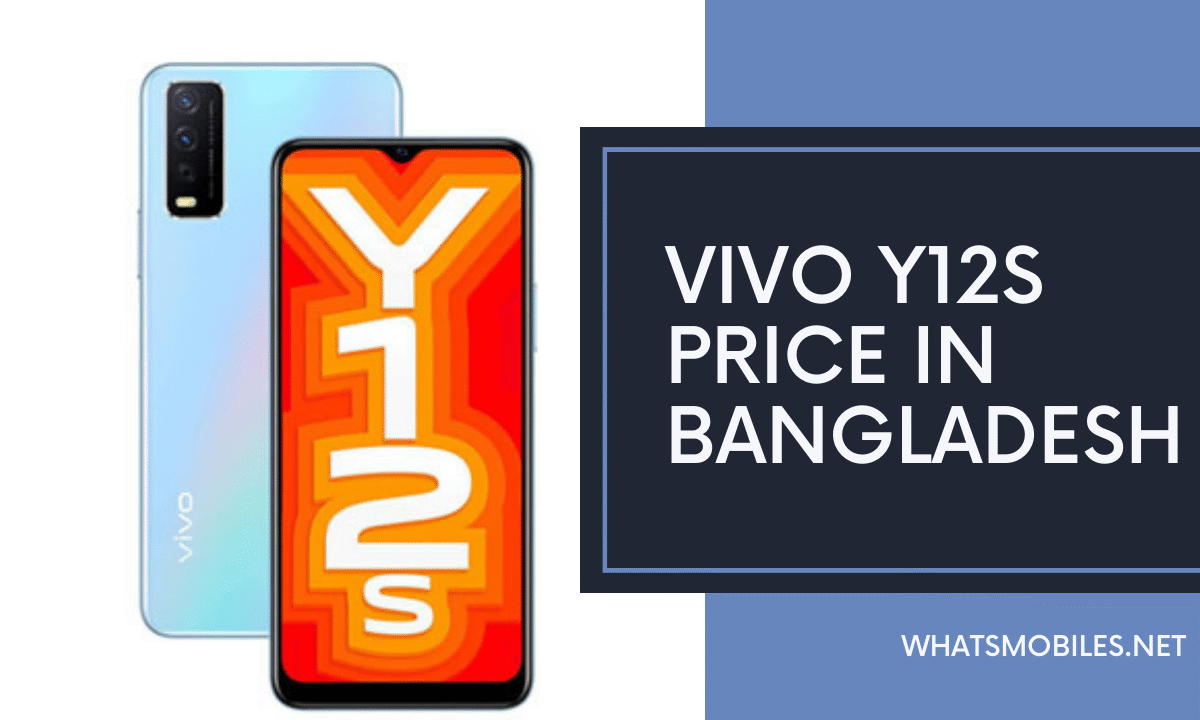 Vivo Y12s Price in Bangladesh 2024 | Specs & Review