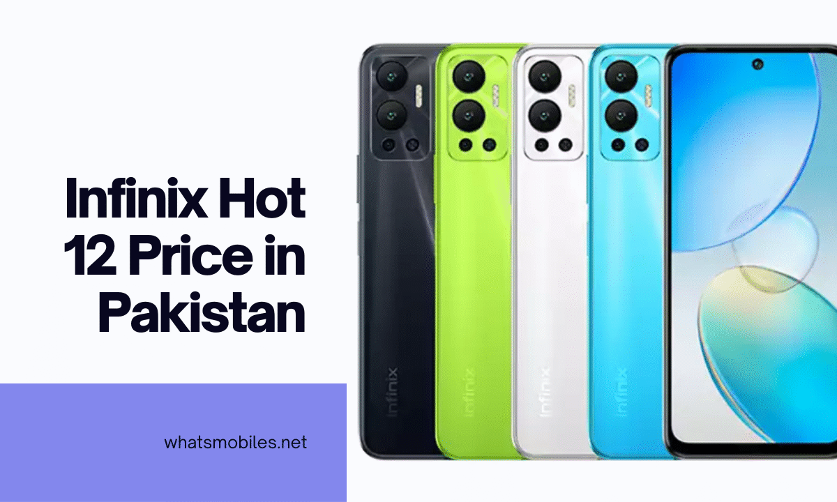 Infinix Hot 12 Price in Pakistan 2024 | Specs & Review