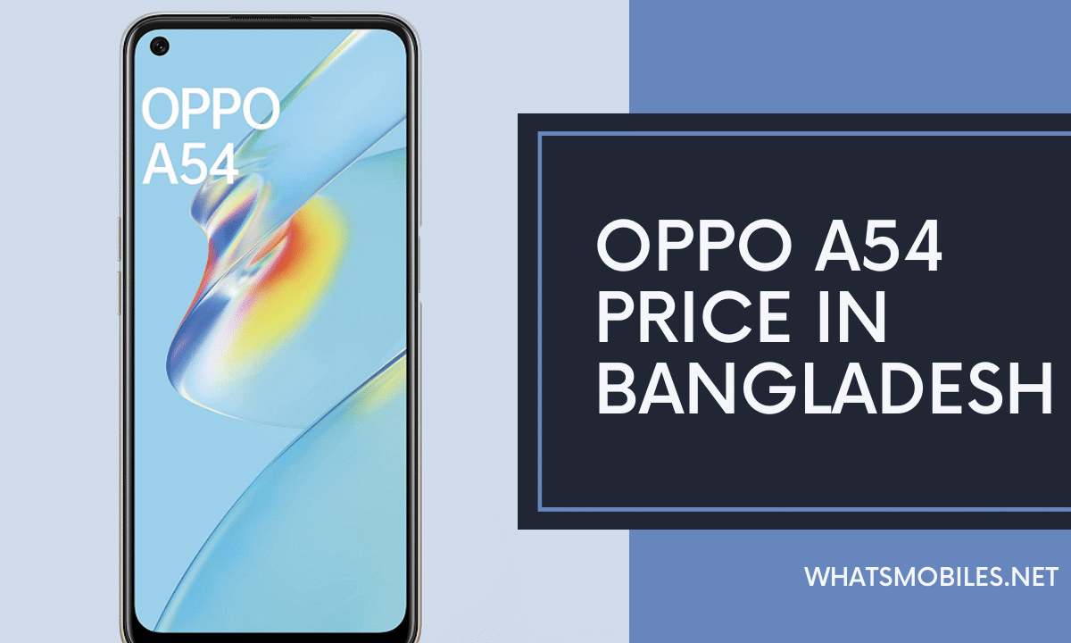 OPPO A54 Price in Bangladesh 2024 | Specs & Review