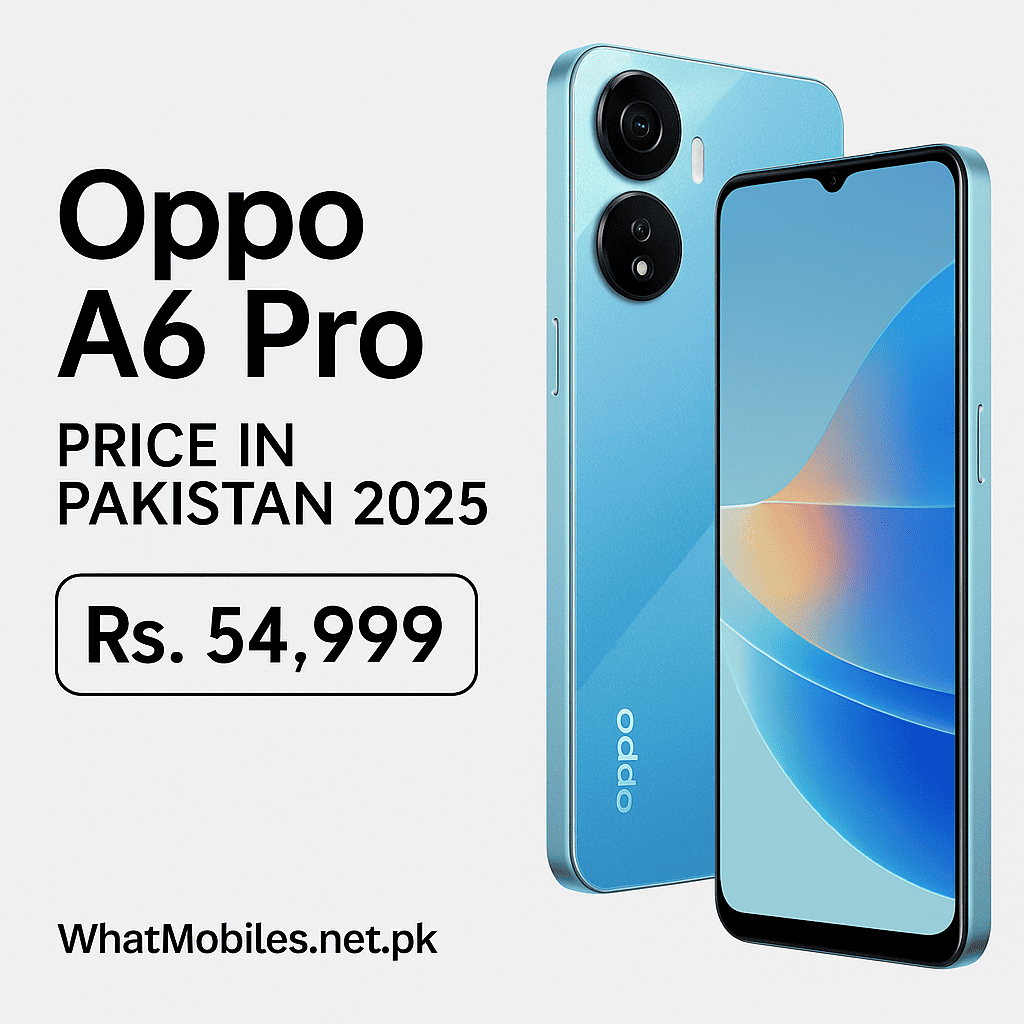 Oppo A6 Pro Price in Pakistan 2025: Specs, Features & Review