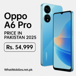 Oppo A6 Pro Price in Pakistan 2025: Specs, Features & Review