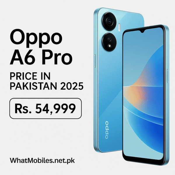 Oppo A6 Pro Price in Pakistan 2025: Specs, Features & Review