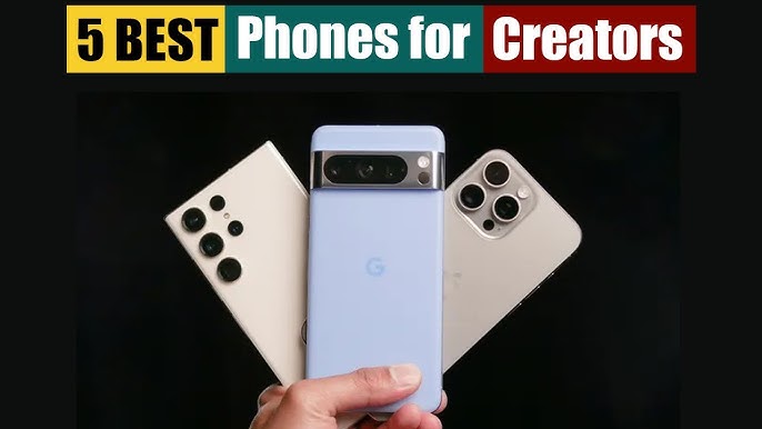 Best Phones for Social Media Content Creation